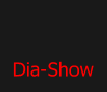 Dia-Show Dia-Show